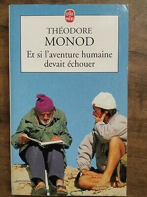 Seller image for Thodore Monod Et si l'aventure humaine devait chouer le Livre de poche 2002 for sale by Dmons et Merveilles