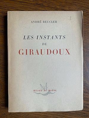 Seller image for Les instants de Giraudoux Milieu du monde for sale by Dmons et Merveilles