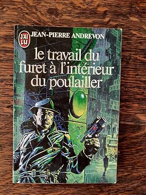 Imagen del vendedor de Jean-Pierre Andrevon- Le travail du furet  l'interieur du poulailler j'ai lu a la venta por Dmons et Merveilles