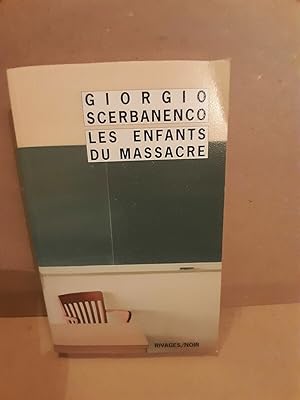 Seller image for Les Enfants du massacre rivagesnoir for sale by Dmons et Merveilles