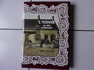 Image du vendeur pour LES 454 COMMUNES DE l'yonne mis en vente par Dmons et Merveilles