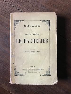 Image du vendeur pour JULES VALLES - JACQUES VINGTRAS LE LE BACHELIER mis en vente par Dmons et Merveilles