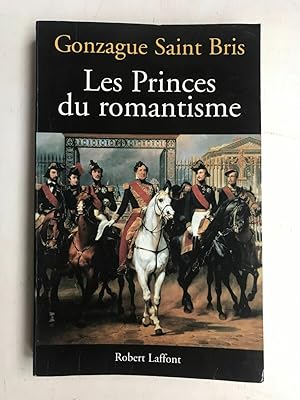 Bild des Verkufers fr Les Princes du romantisme Robert Laffont zum Verkauf von Dmons et Merveilles