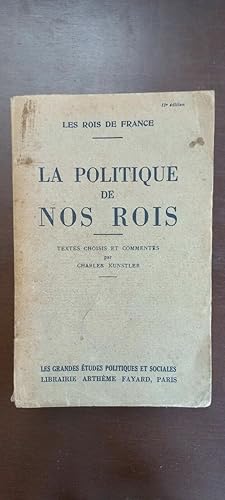 Seller image for les Rois de france - La Politique de Nos Rois for sale by Dmons et Merveilles