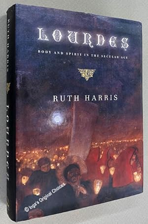 Seller image for Lourdes: Body and Spirit in the Secular Age for sale by Inga's Original Choices