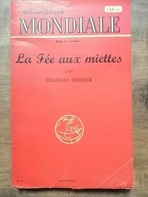 Image du vendeur pour Bibliothque Mondiale N 8 Charles Nodier - La Fe aux Miettes mis en vente par Dmons et Merveilles