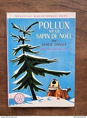 Imagen del vendedor de Pollux et le sapin de noel Bibliothque Rose a la venta por Dmons et Merveilles