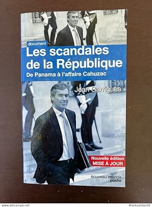 Bild des Verkufers fr Les scandales de la Rpublique-De Panama  l'affaire Cahuzac zum Verkauf von Dmons et Merveilles