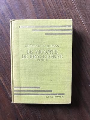 Seller image for LE VICOMTE DE BRAGELONNE TOME II HACHETTE for sale by Dmons et Merveilles