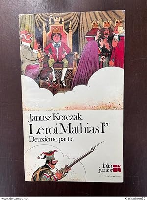 Imagen del vendedor de Le roi Mathias 1er Deuxieme partie a la venta por Dmons et Merveilles