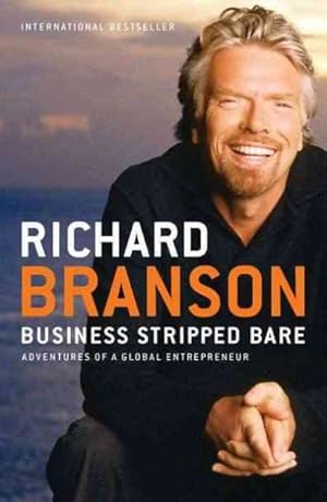 Seller image for Business Stripped Bare : Adventures of a Global Entrepreneur for sale by GreatBookPrices