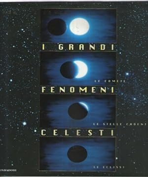 Seller image for I grandi fenomeni celesti. for sale by FIRENZELIBRI SRL
