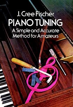 Immagine del venditore per Piano Tuning : A Simple and Accurate Method for Amateurs venduto da GreatBookPrices