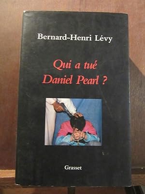 Seller image for Bernard-Henri Lvy Qui a tu Daniel Pearl? Grasset for sale by Dmons et Merveilles