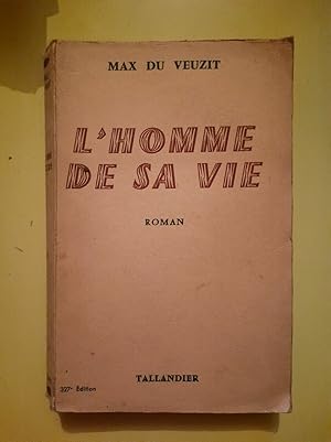 Seller image for Max du Veuzit - L'Homme de sa vie Tallandier for sale by Dmons et Merveilles