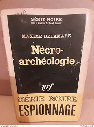 Image du vendeur pour necro archologie Serie noire espionnage Gallimard mis en vente par Dmons et Merveilles