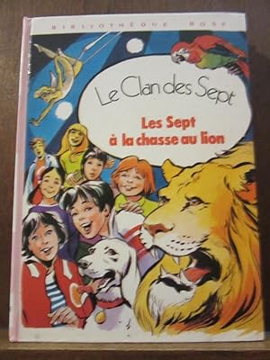 Image du vendeur pour Les Sept  la chasse au lion Bibliothque rose mis en vente par Dmons et Merveilles