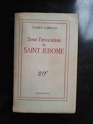 Seller image for Sous l'invocation de Saint Jrome gallimard for sale by Dmons et Merveilles