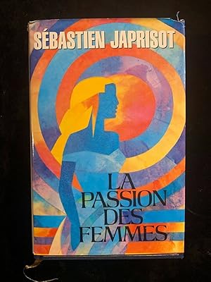 Image du vendeur pour Sbastien japrisot La passion des femmes France loisirs mis en vente par Dmons et Merveilles
