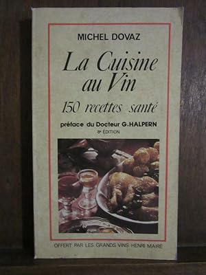 Seller image for La Cuisine au vin 150 recettes sant for sale by Dmons et Merveilles