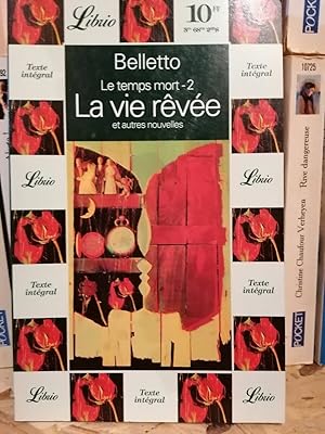 Imagen del vendedor de Belletto - Les Temps de mort 2 La Vie Rve et autres nouvelles Libro a la venta por Dmons et Merveilles