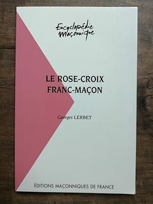 Immagine del venditore per Le rose croix franc maon venduto da Dmons et Merveilles