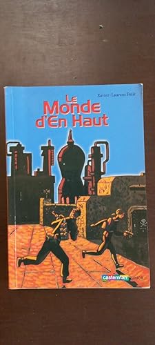 Seller image for xavier laurent petit Le Monde d'En Haut junior for sale by Dmons et Merveilles