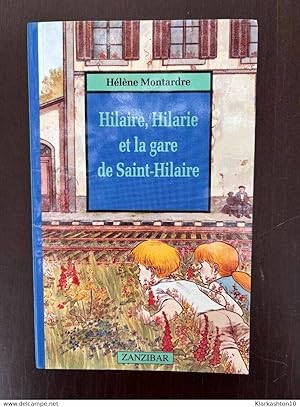 Bild des Verkufers fr hilaire Hilarie et la gare de saint hilaire Zanzibar zum Verkauf von Dmons et Merveilles