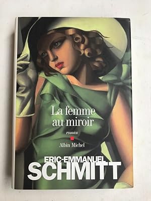 Image du vendeur pour ric emmanuel Schmitt La femme au miroir mis en vente par Dmons et Merveilles