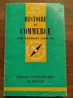 Seller image for Histoire du Commerce Presses Universitaires de france for sale by Dmons et Merveilles