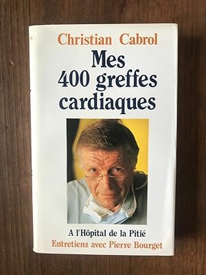 Seller image for MES QUATRE CENTS GREFFES CARDIAQUES A l'hpital DE LA piti for sale by Dmons et Merveilles