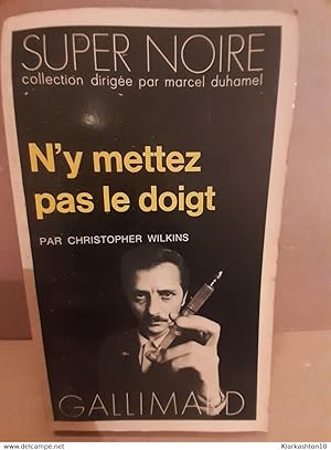 Seller image for N'y mettez pas le doigt Gallimard for sale by Dmons et Merveilles