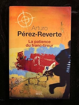 Seller image for Arturo prez reverte La patience du franc tireur seuil for sale by Dmons et Merveilles