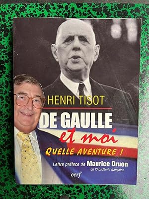 Image du vendeur pour De Gaulle et moi quelle aventure Cerf Envoi De l'auteur mis en vente par Dmons et Merveilles