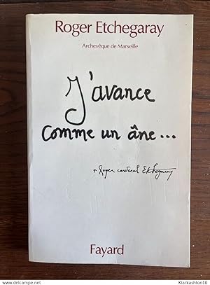 Imagen del vendedor de J'avance comme un ne Fayard a la venta por Dmons et Merveilles