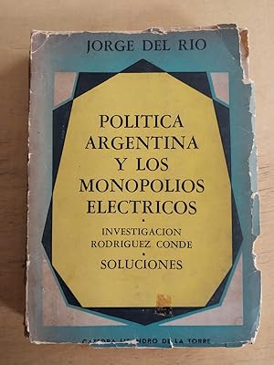 Imagen del vendedor de Politica argentina y los monopolios electricos a la venta por International Book Hunting