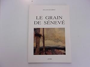 Seller image for Le grain de snev Franche comt rare for sale by Dmons et Merveilles