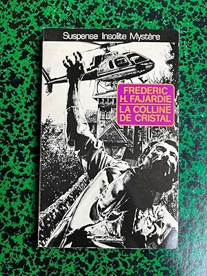 Image du vendeur pour Frederic h fajardie La colline de cristal Suspense insolite mystre mis en vente par Dmons et Merveilles