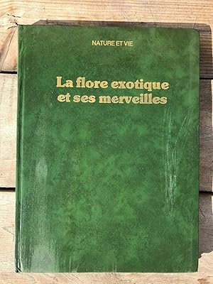 Image du vendeur pour u tosco La flore exotique et ses merveilles mis en vente par Dmons et Merveilles