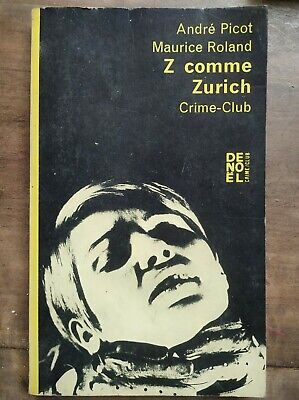 Immagine del venditore per Maurice Roland Z comme zurich col crime club n262 denol 1968 venduto da Dmons et Merveilles