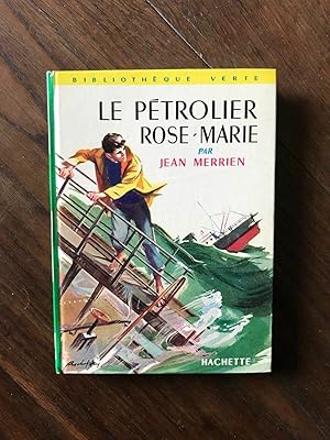 Seller image for LE PTROLIER ROSE-MARIE HACHETTE for sale by Dmons et Merveilles