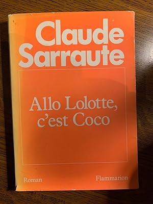 Image du vendeur pour Claude sarraute Allo lolotte c'est Coco flammarion mis en vente par Dmons et Merveilles