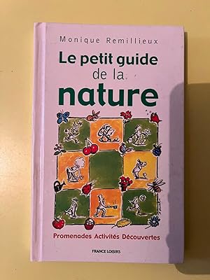 Image du vendeur pour Monique remillieux Le petit guide de la nature France Loisirs mis en vente par Dmons et Merveilles