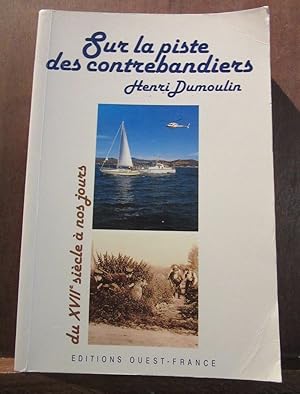 Seller image for Henri dumoulin Sur la piste des contrebandiers for sale by Dmons et Merveilles