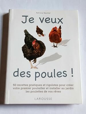 Bild des Verkufers fr Je veux des poules larousse zum Verkauf von Dmons et Merveilles