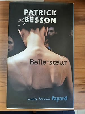 Image du vendeur pour Patrick Besson belle soeur mis en vente par Dmons et Merveilles