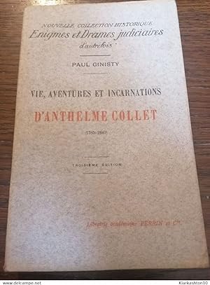 Bild des Verkufers fr vie aventures et incarnations d'Anthelme Collet Perrin zum Verkauf von Dmons et Merveilles