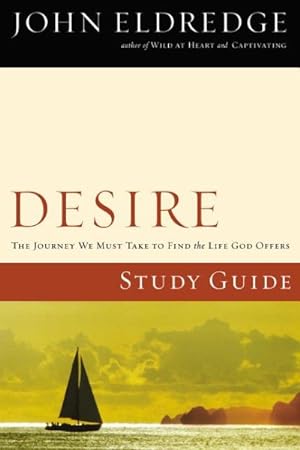 Immagine del venditore per Desire : The Journey We Must Take to Find the Life God Offers venduto da GreatBookPricesUK