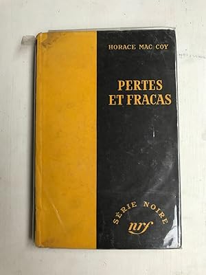 Image du vendeur pour Horace Mac Coy Pertes et fracas srie noire mis en vente par Dmons et Merveilles