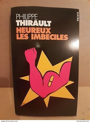 Seller image for Heureux les imbéciles for sale by Démons et Merveilles
